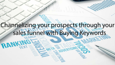 Channelizing your prospects through your sales funnel with Buying Keywords