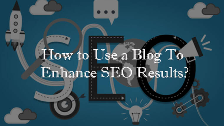 Simple Tips To Ensure That A Blog Gets Better SEO Results