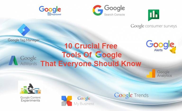10 Crucial Free Tools Of Google That Everyone Should Know