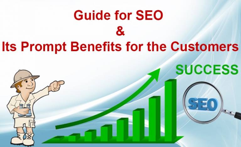 Guide for SEO and its prompt benefits for the Customers