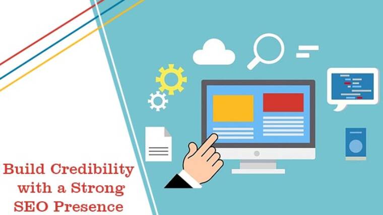 Build Credibility with a Strong SEO Presence