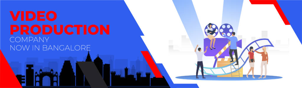 Video Production Company in Bangalore Video Production Company in Bangalore