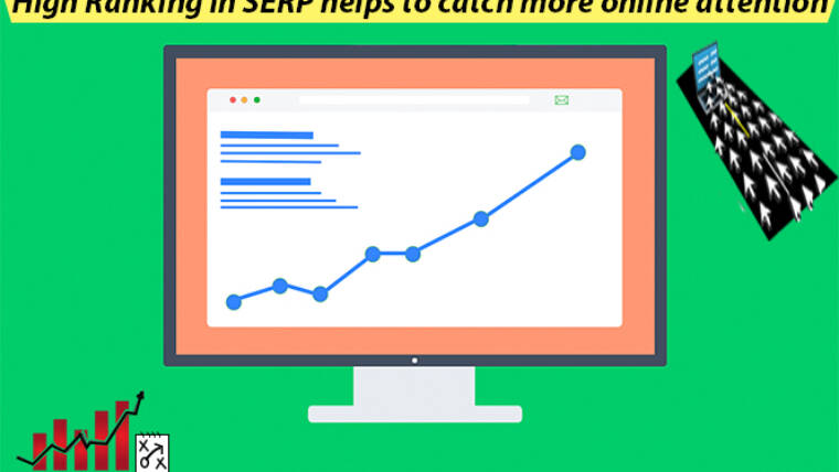 High Ranking in SERP helps to catch more online attention