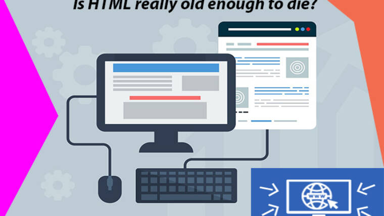 Is HTML really old enough to die?