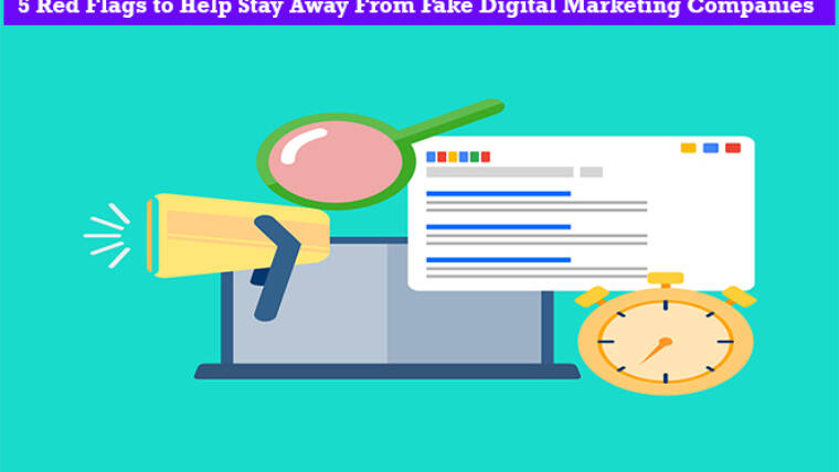 5 Red Flags to Stay Away From Fake Digital Marketing Firms
