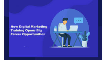 How Digital Marketing Training Opens Big Career Opportunities