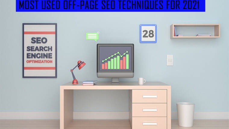 Most used Off-Page SEO Techniques for 2021