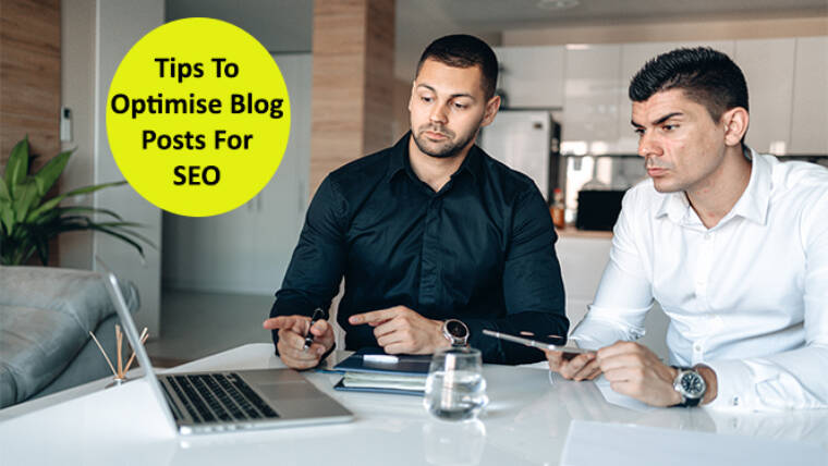 Tips To Optimise Blog Posts For SEO