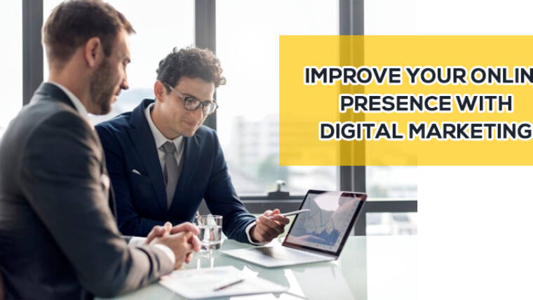 Improve your online presence with Digital marketing